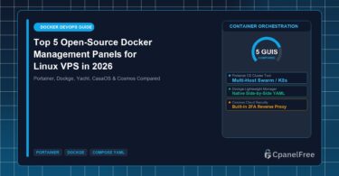 Top 5 Open-Source Docker Management Panels for Linux VPS in 2026 - CpanelFree Guide