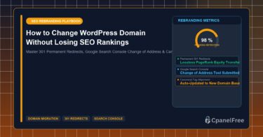 How to Change WordPress Domain Without Losing SEO Rankings - CpanelFree Guide