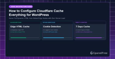 How to Configure Cloudflare Cache Everything for WordPress - CpanelFree Guide