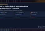 How to Deploy Apache Airflow Workflow Orchestration on Linux VPS - CpanelFree Guide