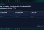 How to Deploy CockroachDB Distributed SQL Database on Linux VPS - CpanelFree Guide