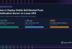 How to Deploy Gotify Self-Hosted Push Notification Server on Linux VPS - CpanelFree Guide