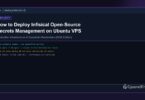 How to Deploy Infisical Open-Source Secrets Management on Ubuntu VPS - CpanelFree Guide