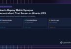 How to Deploy Matrix Synapse Decentralized Chat Server on Ubuntu VPS - CpanelFree Guide