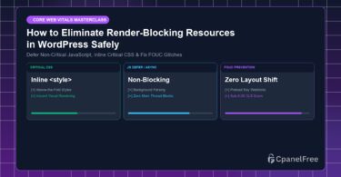 How to Eliminate Render-Blocking Resources in WordPress Safely - CpanelFree Guide