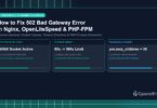 How to Fix 502 Bad Gateway Error in Nginx, OpenLiteSpeed & PHP-FPM - CpanelFree Guide
