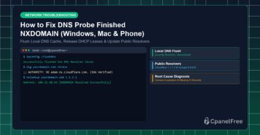 How to Fix DNS Probe Finished NXDOMAIN (Windows, Mac & Phone) - CpanelFree Guide
