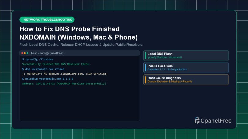 How to Fix DNS Probe Finished NXDOMAIN (Windows, Mac & Phone) - CpanelFree Guide