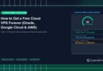 How to Get a Free Cloud VPS Forever (Oracle, Google Cloud & AWS) - CpanelFree Guide