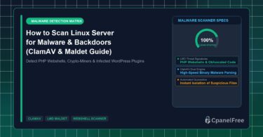 How to Scan Linux Server for Malware & Backdoors (ClamAV & Maldet Guide) - CpanelFree Guide