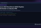How to Self-Host Drone CI/CD Pipeline with Docker on Ubuntu VPS - CpanelFree Guide