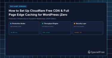 How to Set Up Cloudflare Free CDN & Full Page Edge Caching for WordPress (Zero Latency) - CpanelFree Guide