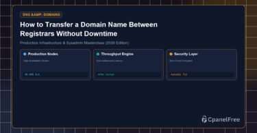 How to Transfer a Domain Name Between Registrars Without Downtime - CpanelFree Guide